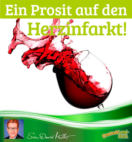 Ein Prosit auf den Herzinfarkt! Ist Wein wirkich gut für die Gesundheit? Beitrag von Sven-David Müller, DeutschLand-Riegel