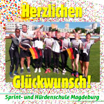 Sprintschule, Hürdenschule, Magdeburg, Weltmeisterschaft, Gewinner, Sieger, Herzlichen Glückwunsch zum SCHÜLERWELTMEISTER